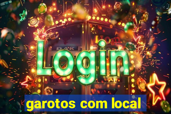 garotos com local